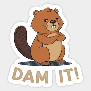 Dam it Beaver Pun Funny Meme Sticker